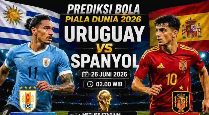 Prediksi Bola Uruguay vs Spanyol 26 Juni 2026 Piala Dunia prediksi bola uruguay vs spanyol 26 juni 2026